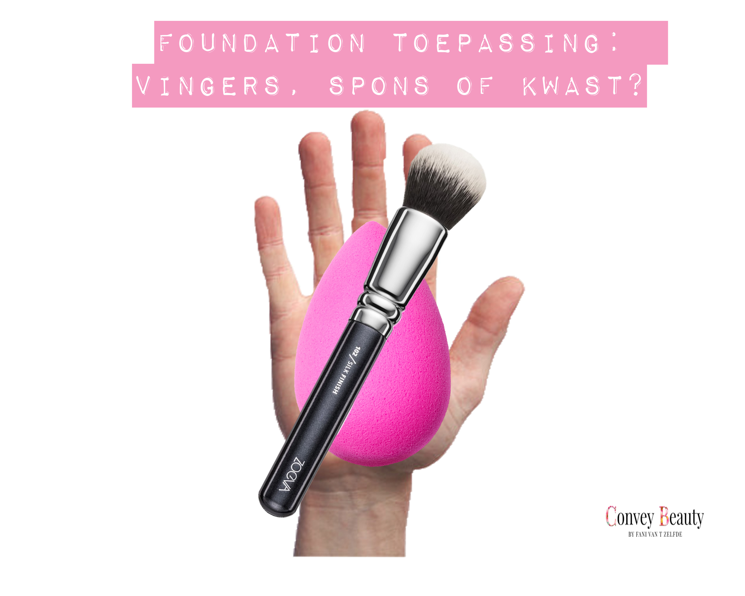 Foundation-toepassing: spons, kwast of vingers?