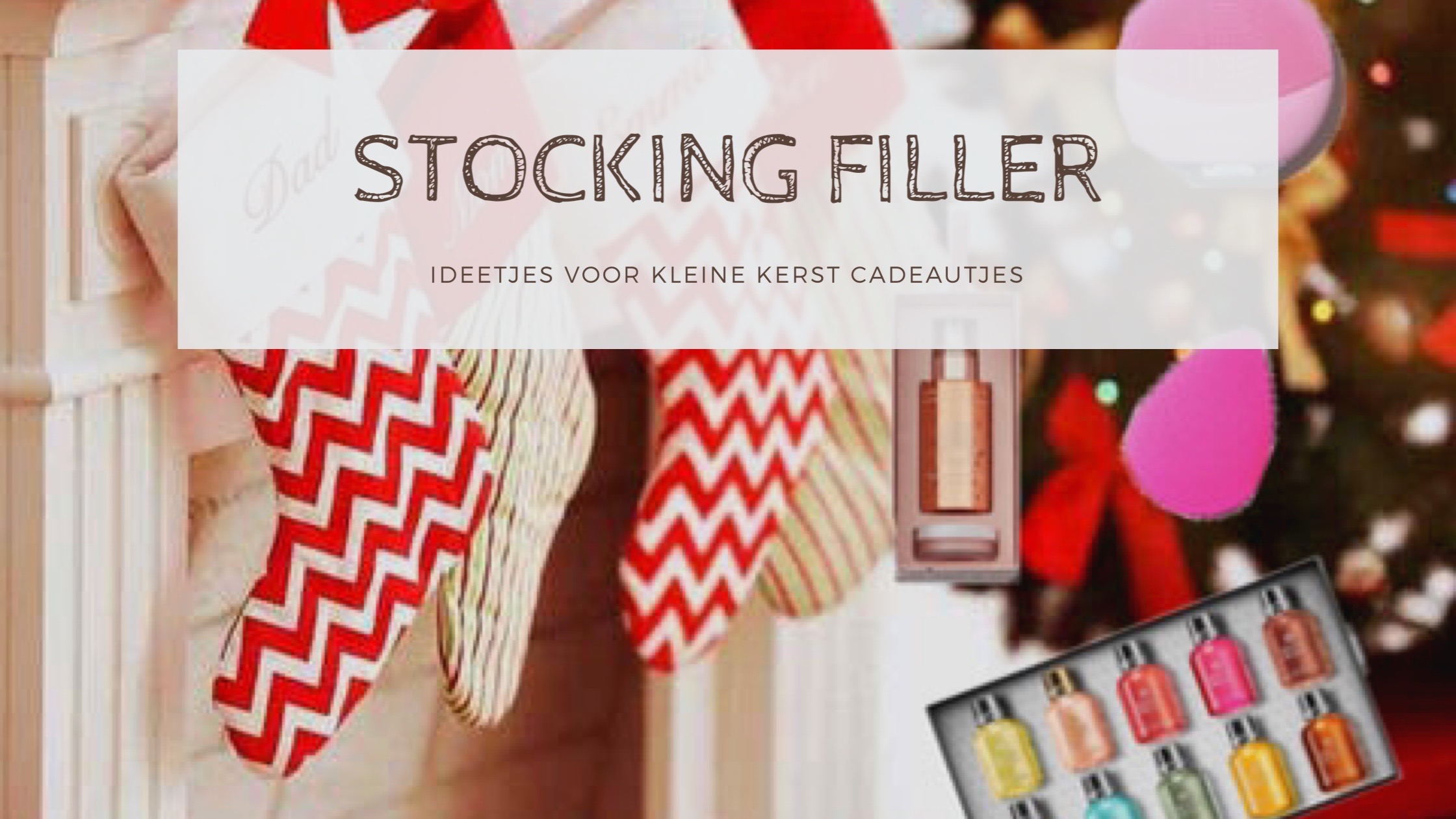 Stocking Filler | Ideetjes voor kleine kerstcadeautjes